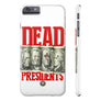 Dead President Phone Case