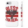 Bless Tha Real Phone Case