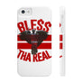 Bless Tha Real Phone Case