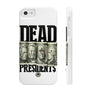 Dead President Phone Case
