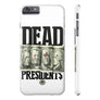 Dead President Phone Case