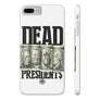 Dead President Phone Case