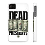 Dead President Phone Case
