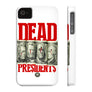 Dead President Phone Case