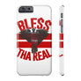Bless Tha Real Phone Case
