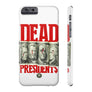 Dead President Phone Case