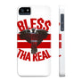 Bless Tha Real Phone Case