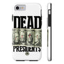 Dead President Phone Case