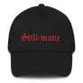 Still-Matic Dad Hat