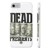 Dead President Phone Case