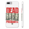 Dead President Phone Case