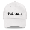 Still-Matic Dad Hat